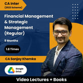 CA Inter (2023 Scheme) Financial Management & Strategic Management (Regular) Video Lectures by CA Sanjay Khemka (Google Drive, 1.8 Times, 9 Months)